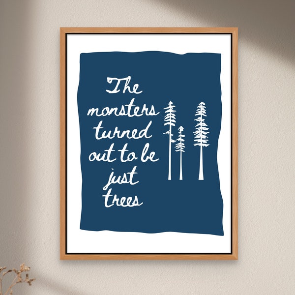 Taylor Lyric Art Print, Out of the Woods Poster, 1989 Gift for Swiftie, Monsters Turned Out to Be Just Trees