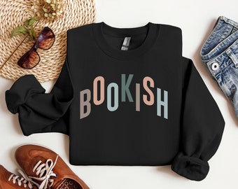 Bookish Sweatshirt, Bookworm Hoodie, Book Shirt, Book Lover Shirt, Bookish Gift, Book Lover, Librarian Sweatshirt, Book Lover Sweatshirt