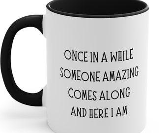 Funny Coffee Mug, Mugs With Sayings, Large Coffee Mug, Gift For Her Him, Christmas Gift, Birthday Funny Gifts