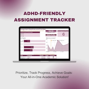 May include: A laptop screen displaying a pink and purple themed assignment tracker with the title "ADHD-Friendly Assignment Tracker". The tracker includes a calendar, a progress bar, and a section for deadlines and priorities. The text "Prioritize, Track Progress, Achieve Goals: Your All-in-One Academic Solution!" is displayed at the bottom of the screen.