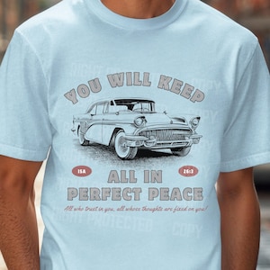 Chemise voiture chrétienne, t-shirt voiture rétro, verset de la Bible cadeau pour voiture, écriture PNG pour homme, design automobile rétro, art Isaiah 26 3, paix parfaite