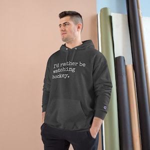 Mens Hockey Hoodie, Hockey Sweatshirt, Champion Hoodie, Hockey Dad Gift, Hockey Player Gift, I&#39;d Rather be Watching Hockey, Hockey Gift