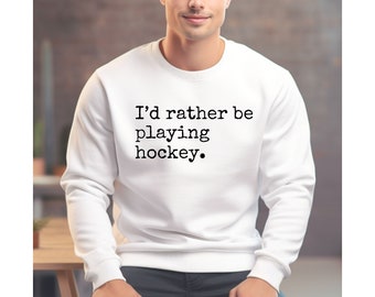 Play Hockey Sweatshirt, Hockey Sweatshirt, Gift for Hockey Player, Gift for Hockey Team, Hockey Team Shirt, Youth Hockey Sweatshirt, Hockey
