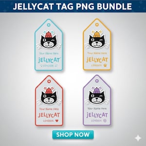 May include: A bundle of four colorful Jellycat tag PNGs. Each tag features a black cat with a winking eye and a hat. The tags are in blue, yellow, red, and purple, with the text "Your Name Here" and "Jellycat London". A "Shop Now" button is at the bottom.