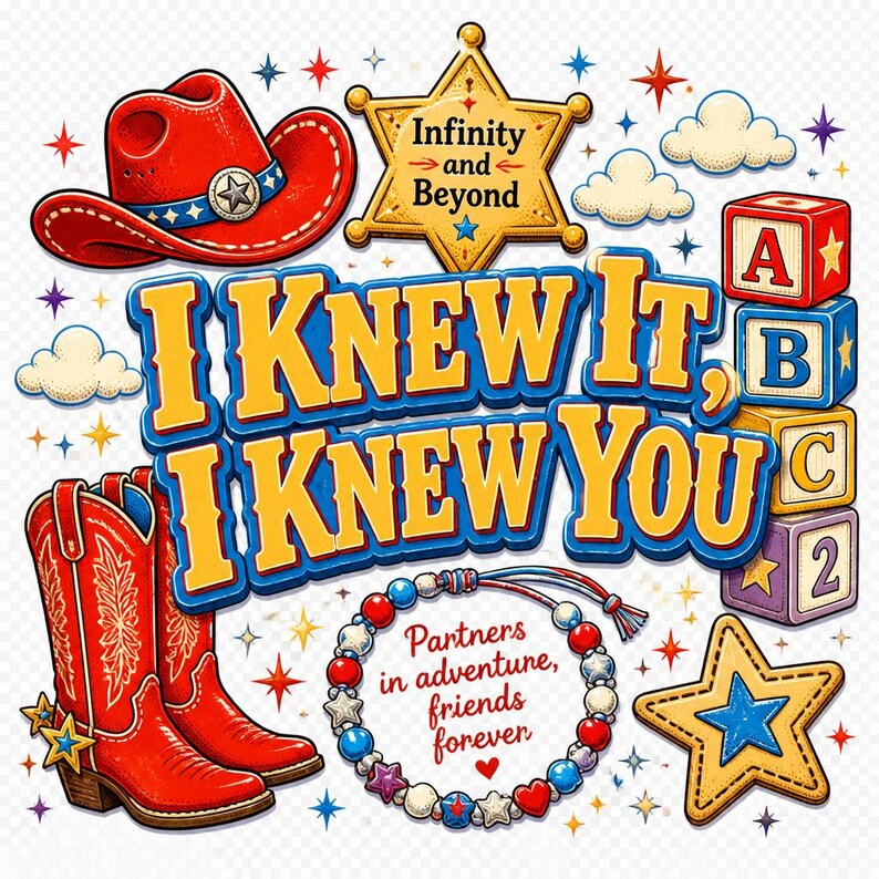 Pu&ograve; includere: Un'illustrazione grafica con un cappello da cowboy rosso, una stella da sceriffo gialla con il testo Infinity and Beyond, stivali da cowboy rossi, un braccialetto di perline con il testo Partners in adventure, friends forever e blocchi con il testo I KNEW IT, I KNEW YOU.