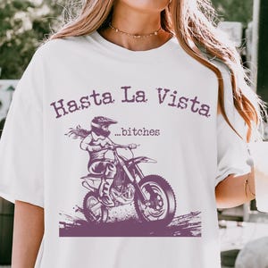 Hasta La Vista Trendy Oversized Tee, Women&#39;s Motorcycle Shirt, Comfort Colors Graphic T-Shirt