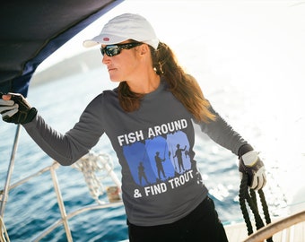 Fish Around and Find Trout T-Shirt
