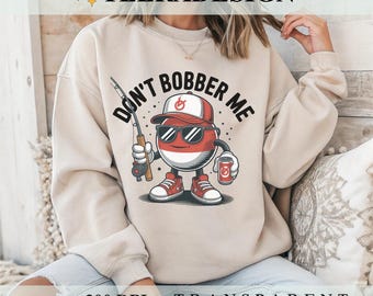 Don’t Bobber Me PNG – Funny Fishing Shirt Sublimation Design, Bass Fishing Graphic for Men & Women, 300 DPI Digital Print File