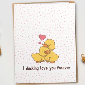Love Card - Ducking Love you Forever, friendship and love, Anniversary Card For Nature Lover, Cute Valentine For Girlfriend or Boyfriend