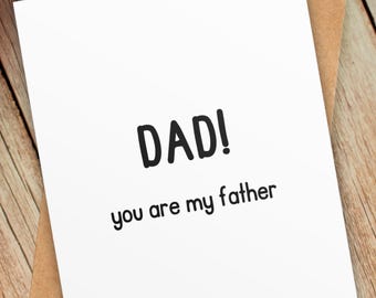 Funny 'You Are My Father' Card for Dad: Birthday or Father's Day
