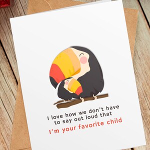 Funny Father’s or Mother’s Day Card – “ I’m Your Favorite Child” – Sibling Rivalry Birthday Card from Daughter or Son