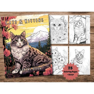 Cats & Kittens Coloring Book, Printable Cute Cuddly Cats and Kittens Coloring Pages, Greyscale Coloring Book for Kids and Adults to Color