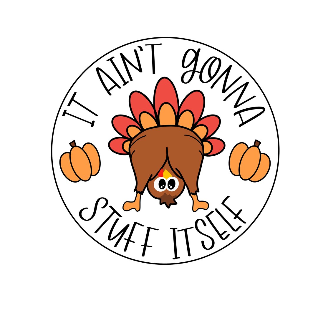 It Aint Gonna Stuff Itself Etsy it-aint-gonna-stuff-itself-etsy