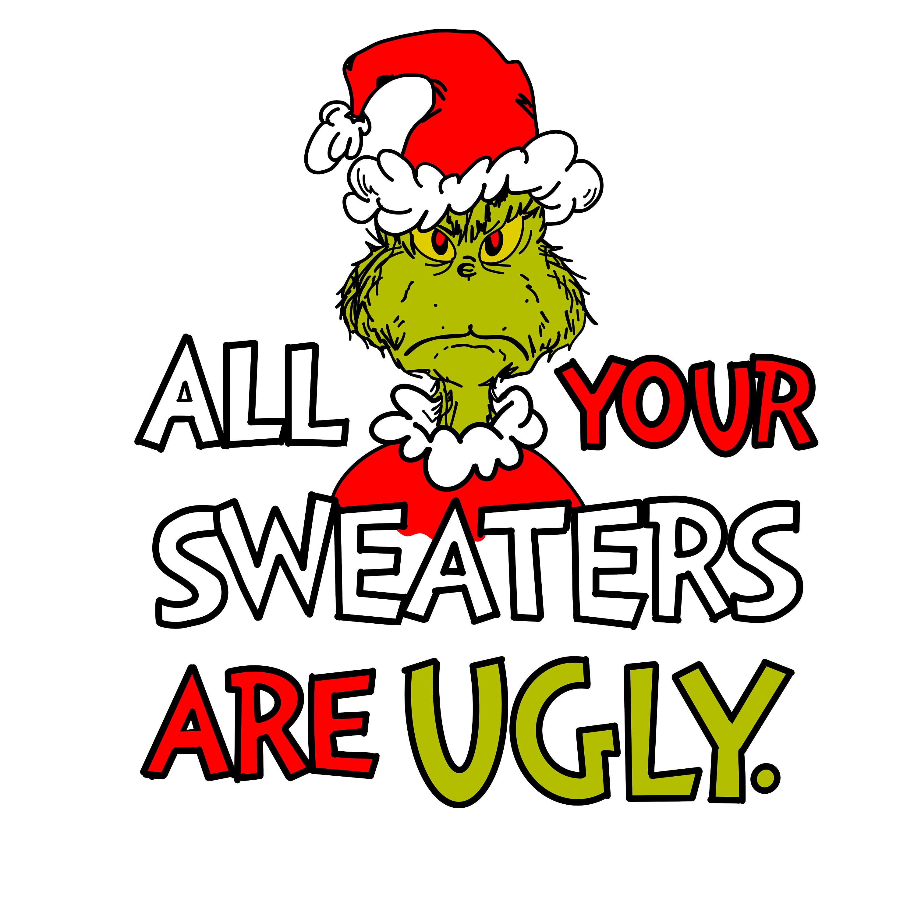 Your sweater Is Ugly Your sweater Is Ugly