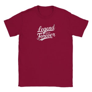 Legend tshirt. Legend Since Forever Classic Unisex Crewneck T-shirt gift for Dad (or anyone)