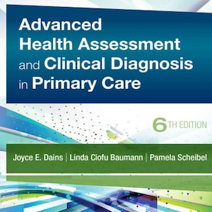May include: A book cover with the title "Advanced Health Assessment and Clinical Diagnosis in Primary Care" in white text on a blue background. The authors' names are listed below the title. The 6th edition is also noted.
