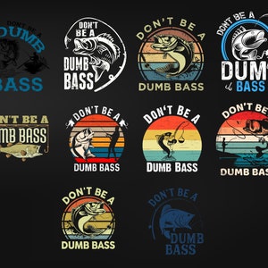 Don't Be a Dumb Bass 