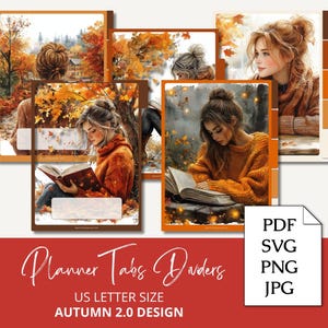 May include: Planner tabs and dividers set with illustrations of women reading in autumnal scenes. The tabs are US Letter size and have an "Autumn 2.0 Design" theme. The image also includes file type options: PDF, SVG, PNG, and JPG.