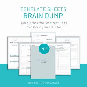 May include: Printable task tracker templates, including a daily dashboard, weekly brain dump, and habit tracker. The design features the text "Brain Dump" and "Template Sheets", with a PDF icon. The templates aim to transform brain fog.