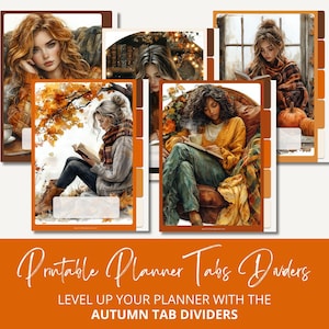 May include: Printable planner tabs featuring watercolor illustrations of women reading, pumpkins, and autumn foliage. The tabs have a warm color palette of oranges, browns, and yellows. The text on the image reads "Printable Planner Tabs Dividers" and "Level up your planner with the Autumn Tab Dividers."