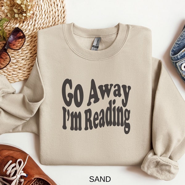 Go Away I'm Reading Shirt for Book Lover Gift Books T-Shirt Women Read Go Away Tee Funny Book Lover T Shirt Retro Bookish Shirt Sweatshirt