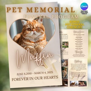 May include: A pet memorial funeral program with a heart-shaped cutout featuring an orange tabby cat named Muffin. The program includes the dates June 6, 2010 - March 4, 2025, and the phrase "Forever in Our Hearts."
