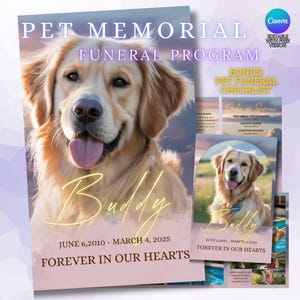 May include: A pet memorial funeral program featuring a Golden Retriever with the name "Buddy" in a gold script. The program includes the dates June 6, 2010 - March 4, 2025, and the phrase "Forever in Our Hearts". Additional pages are included.