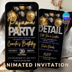 May include: A black and gold animated invitation for a pajama party to celebrate Camila's 20th birthday. The invitation features a phone screen with balloons and glitter text. The text reads "Pajama Party" and "The Detail". The invitation includes the date, time, location, food and drinks, and RSVP information.