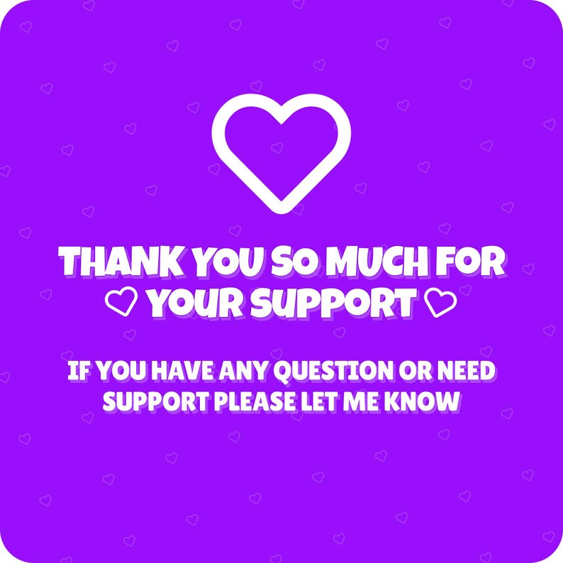 Puede incluir: Un dise&ntilde;o gr&aacute;fico cuadrado con fondo morado y peque&ntilde;os corazones blancos. El texto "THANK YOU SO MUCH FOR YOUR SUPPORT" est&aacute; escrito en blanco, con un gran coraz&oacute;n blanco encima. Debajo, se lee "IF YOU HAVE ANY QUESTION OR NEED SUPPORT PLEASE LET ME KNOW."