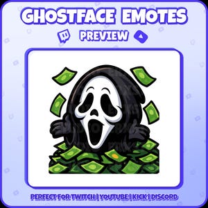 May include: A digital graphic featuring a Ghostface character from the Scream franchise, surrounded by green dollar bills. The text "GHOSTFACE EMOTES PREVIEW" is at the top, with "PERFECT FOR TWITCH | YOUTUBE | KICK | DISCORD" at the bottom.
