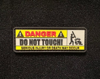 Warning, Do Not Touch, PVC Morale and Tactical Patch, Hook and Loop / B1