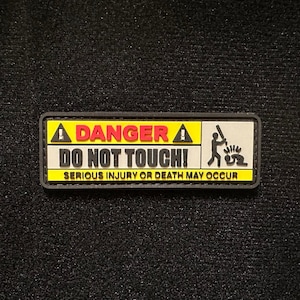 Achtung, nicht anfassen, PVC Moral und taktisches Patch, Klettverschluss / B1