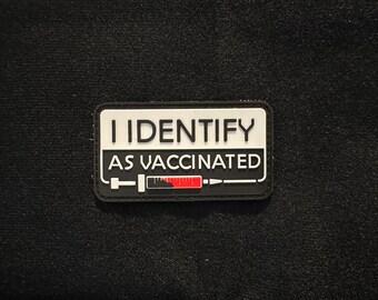 I Identify As Vaccinated / Vaccine / PVC Morale and Tactical Patch, Hook and Loop B1