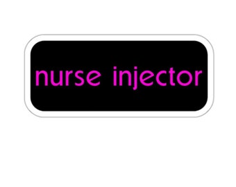 Nurse Injector Sticker, Nurse Injector, Beauty, Medical, RN, NP, Med Spa Sticker, Med Spa Gift,