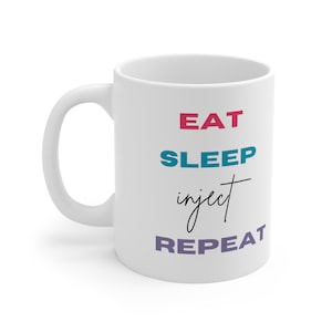 Coffee Mug, Eat Sleep Inject Repeat, Lip Boss, Injector, Nurse Injector, Med Spa Gifts