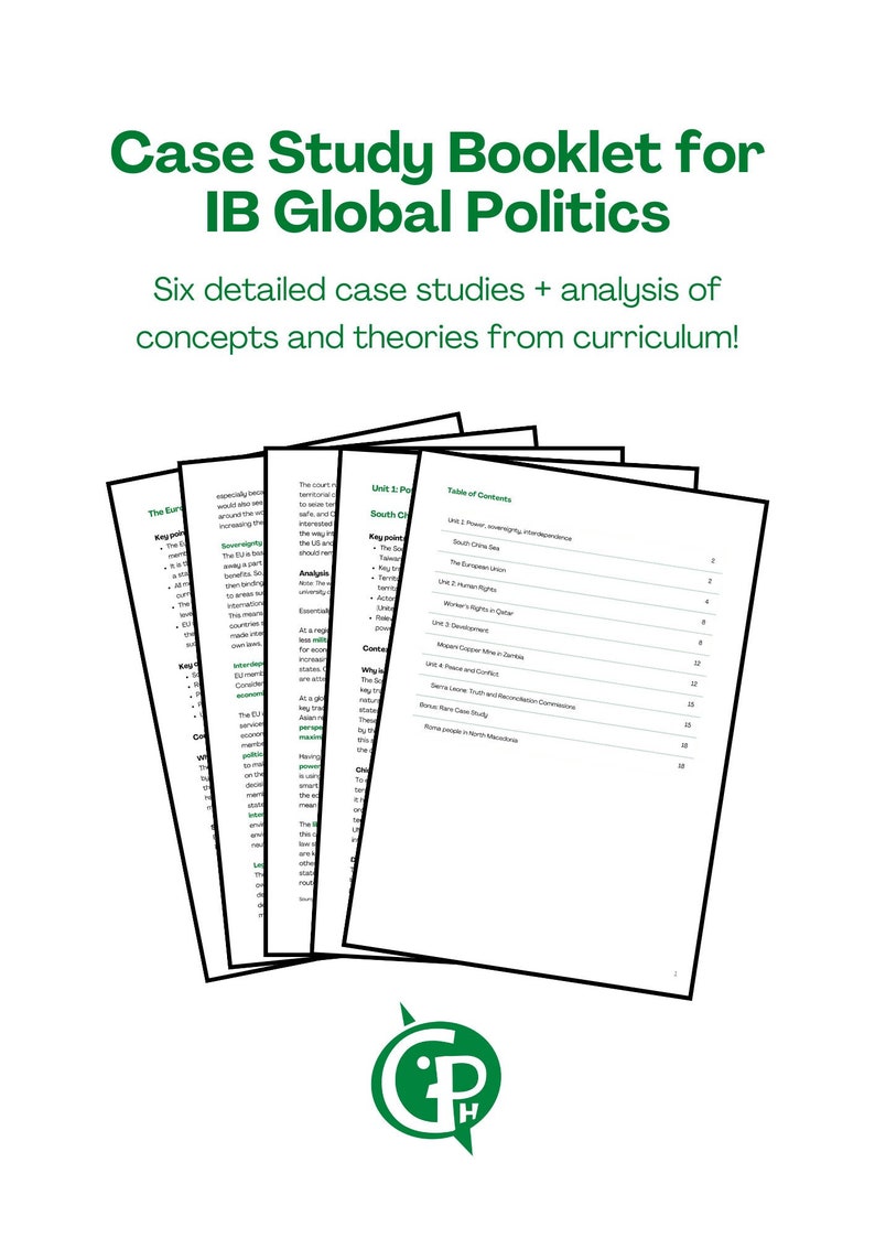 Case Study Booklet for IB Global Politics
Six detailed case studies:
- South China Sea
- European Union
- Worker's rights in Qatar
- Mopani Copper Mine in Zambia
- Sierra Leone: Truth and Reconciliation
- Roma people in North Macedonia