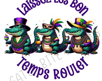 Laissez Les Bon Temps Rouler Mardi Gras, Let the Good times Roll, PNG PDF SVG digital download