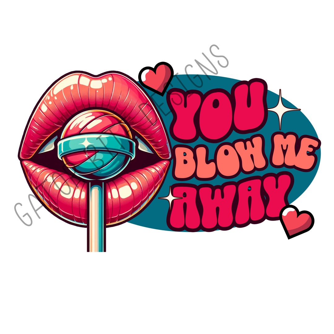 You Blow Me Away PNG SVG PDF, Funny Valentine's Day Design, Retro