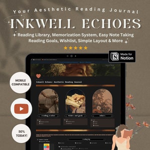 May include: A screenshot of a computer screen displaying a Notion template called "Inkwell Echoes: Aesthetic Reading Journal". The template is designed to help organise and track reading goals, books, and notes. The template has a dark background with gold accents and various images related to reading.