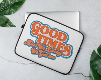 Custodia per laptop - Bei tempi - Non siamo contenti di averli avuti?