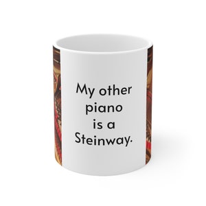 My Other Piano Is A Steinway Mug