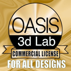 Puede incluir: Un logotipo circular dorado y negro con el texto "OASIS 3d Lab" y una pancarta que dice "COMMERCIAL LICENSE FOR ALL DESIGNS" sobre un fondo dorado.