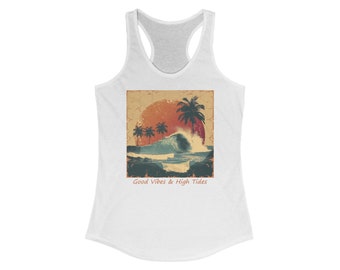 Women's Ideal Racerback Tank - Good Vibes & High Tides