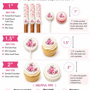 May include: An edible circle size guide chart featuring 1 inch, 1.5 inch, and 2 inch diameter options for treats. The chart displays decorated pretzel rods, cake pops, macarons, cupcakes, and cookies, each topped with a pink pumpkin graphic.