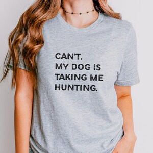Dog Taking Me Hunting Shirt, Bird Dog Hunting Shirt,  Labrador Retriever Duck Shirt, Gift for  Waterfowl Hunter