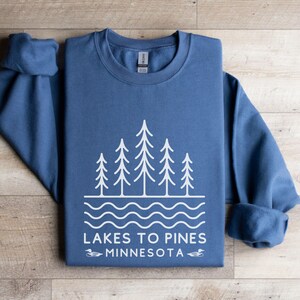 Lakes to Pines MN Sweatshirt, Outdoorsy Gift for Minnesota Native, MN Outdoorsy Souvenir