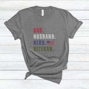 Veteran Dad Shirt, Military shirt for husband, USMC shirt, Army Dad, Patriotic Tee, USA Flag Shirt Deep Heather