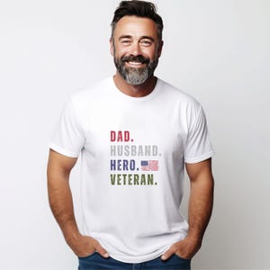 Veteran Dad Shirt, Military shirt for husband, USMC shirt, Army Dad, Patriotic Tee, USA Flag Shirt White