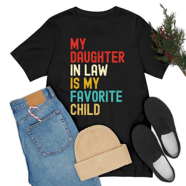 My Daughter-in-law Is My Favorite Child For Father-in-law Funny Fathers Day T-Shirt