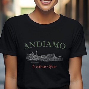 Andiamo Rome Travel Tee: Italy Vacation Unisex Shirt